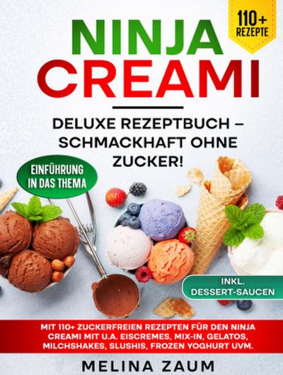 Ninja Creami Deluxe Rezeptbuch - Schmackhaft ohne Zucker!