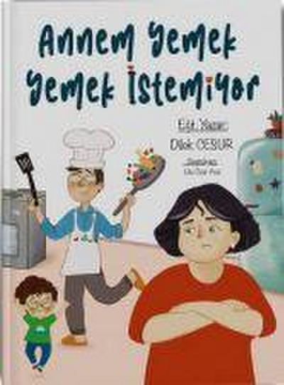 Annem Yemek Yemek Istemiyor
