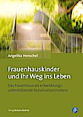Frauenhauskinder und ihr Weg ins Leben