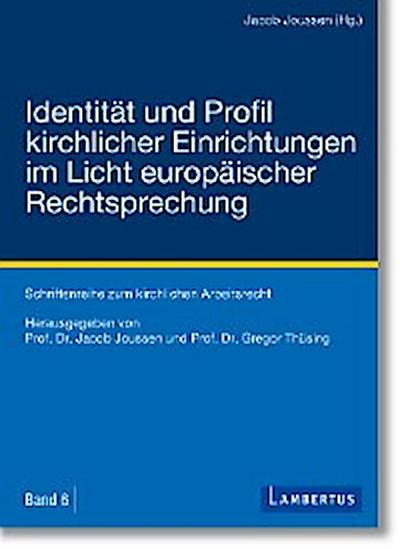 Identität und Profil kirchlicher Einrichtungen im Licht europäischer Rechtsprechung