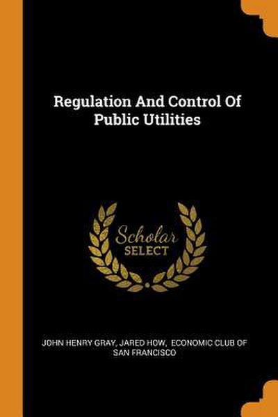 Regulation And Control Of Public Utilities