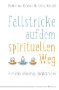 Fallstricke auf dem spirituellen Weg