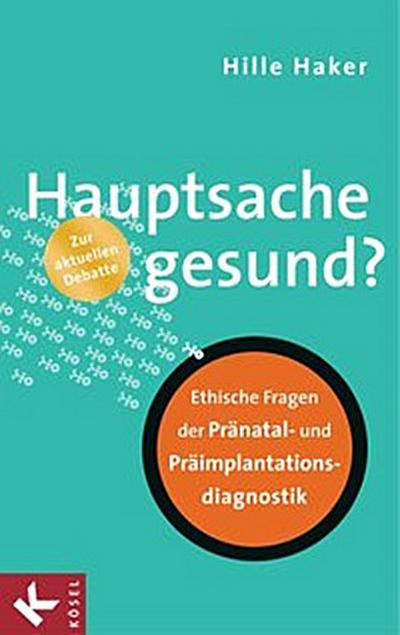 Hauptsache gesund?
