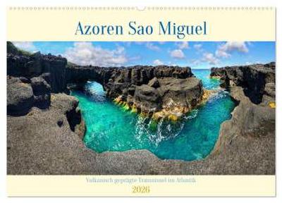 Sao Miguel Azoren - Vulkanisch geprägte Trauminsel im Atlantik (Wandkalender 2026 DIN A2 quer), CALVENDO Monatskalender