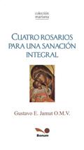 Cuatro Rosarios para una sanación integral