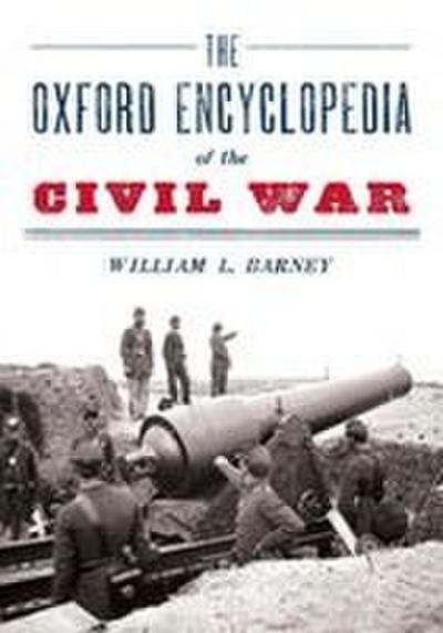 Oxford Encyclopedia of the Civil War