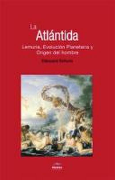 La Atlántida, evolución planetaria y origen del hombre