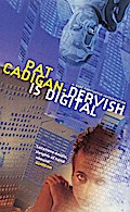 Dervish is Digital