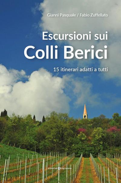 Escursioni sui Colli Berici. 15 itinerari adatti a tutti