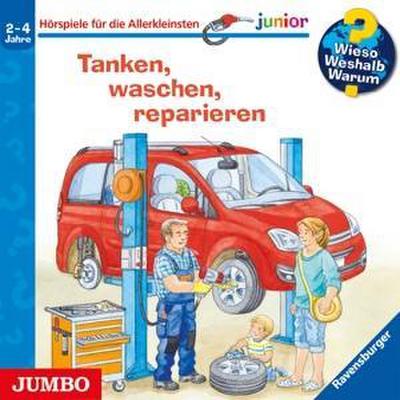 Wieso?Weshalb?Warum? junior - Tanken, waschen, reparieren