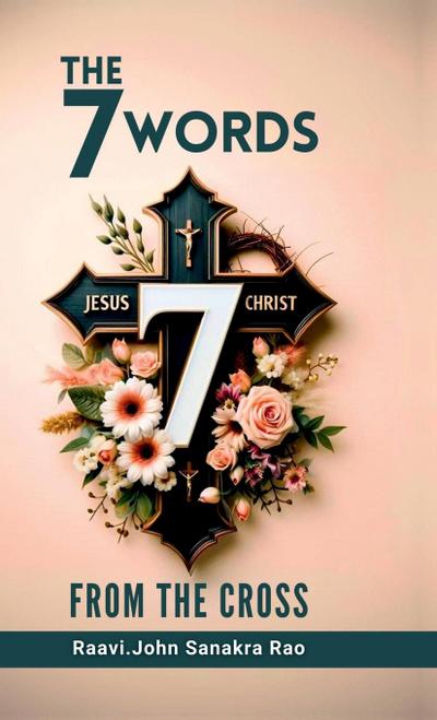 The Seven Words From The Cross