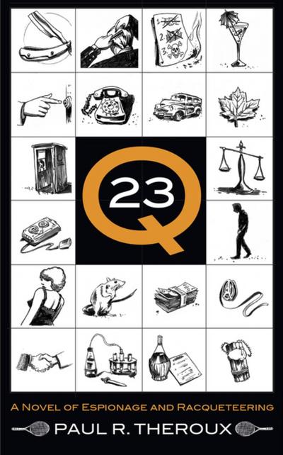 Q-23 : A Novel of Espionage and Racqueteering