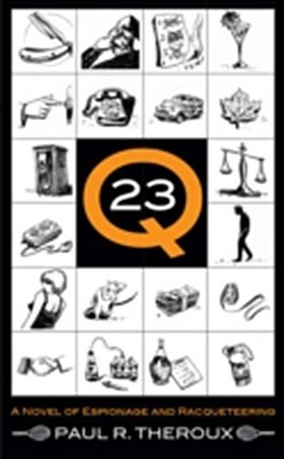 Q-23 : A Novel of Espionage and Racqueteering