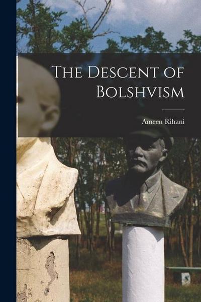 The Descent of Bolshvism