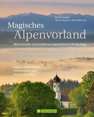 Magisches Alpenvorland: Märchenhafte Landschaft vor majestätischer Bergkulisse  Allgäu, Pfaffenwinkel, Funfseenland und Bayerisches Meer