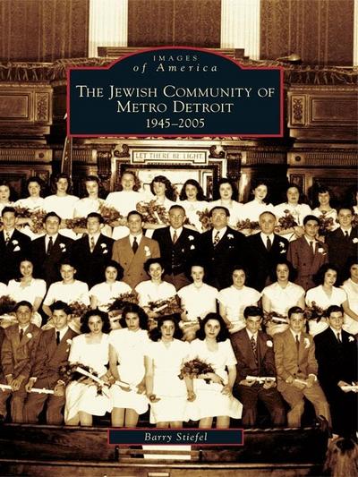 Jewish Community of Metro Detroit: 1945-2005