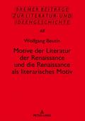 Motive der Literatur der Renaissance und die Renai