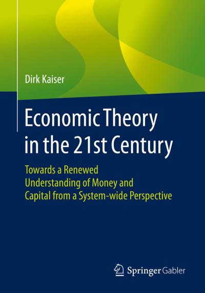 Economic Theory in the 21st Century
