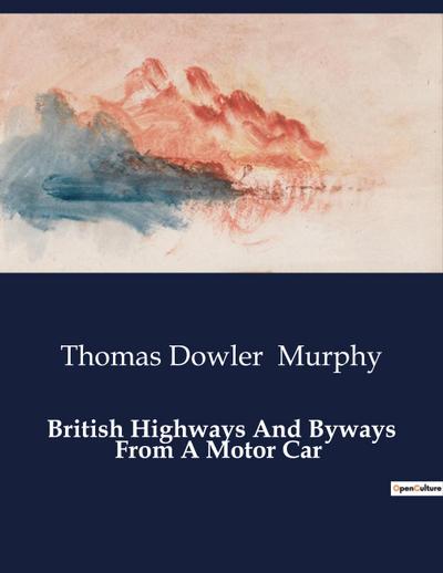 British Highways And Byways From A Motor Car