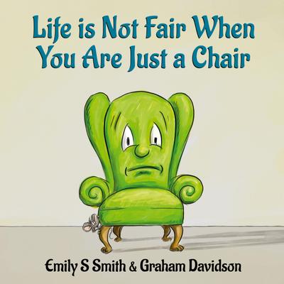 Life is Not Fair When You Are Just a Chair