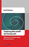 Empörung allein schafft kein Gemeinwohl