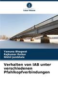 Verhalten von IAB unter verschiedenen Pfahlkopfver