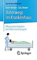 Unterwegs im Krankenhaus - Pflegerische Aufgaben beim Patiententransport