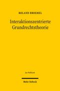 Interaktionszentrierte Grundrechtstheorie