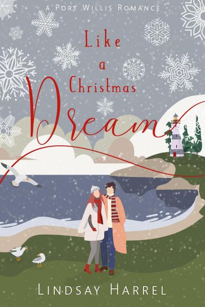Like a Christmas Dream: A Sweet Inspirational Romance (Port Willis Romance, #2)