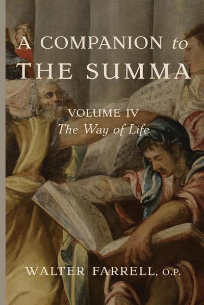 A Companion to the Summa-Volume IV
