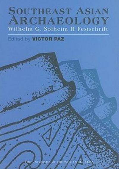 Southeast Asian Archaeology: Wilhelm G. Solheim II Festschrift