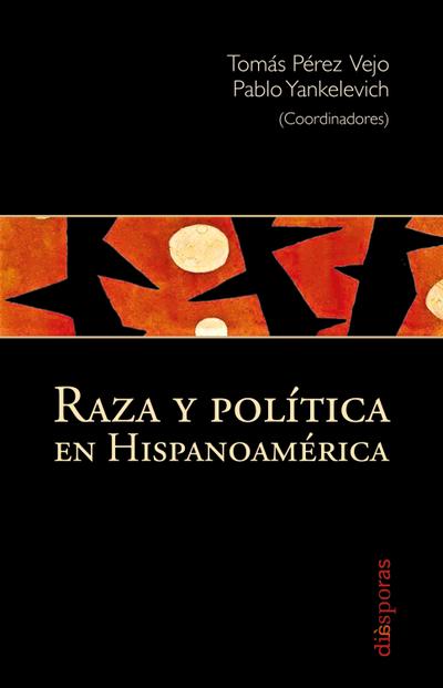 Raza y política en Hispanoamérica