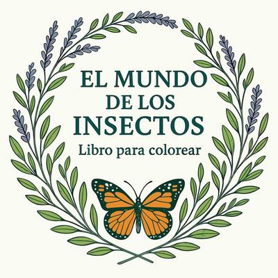 El Mundo de los Insectos - Libro para colorear