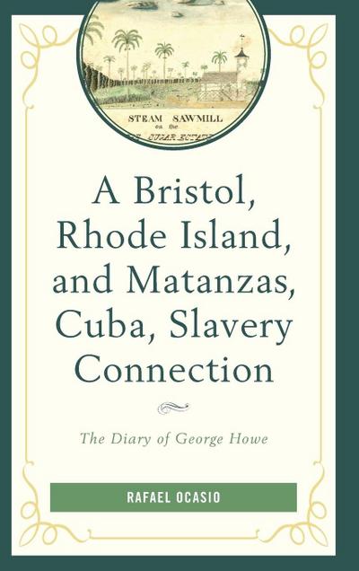 Bristol, Rhode Island, and Matanzas, Cuba, Slavery Connection