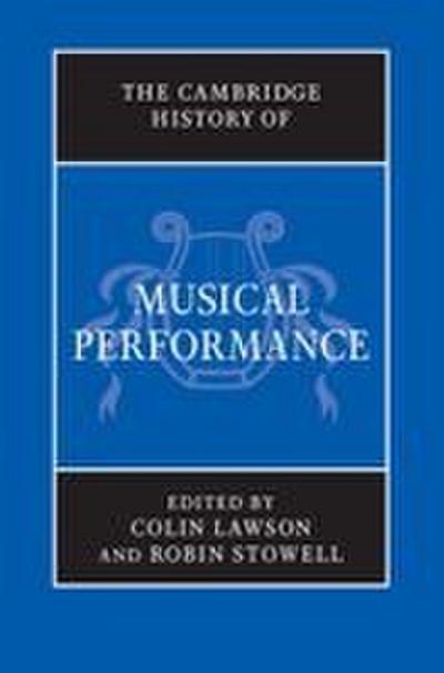 The Cambridge History of Musical Performance