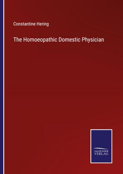 The Homoeopathic Domestic Physician