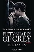 Fifty Shades of Grey - Geheimes Verlangen: Band 1.