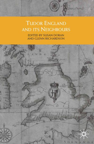 Tudor England and Its Neighbours
