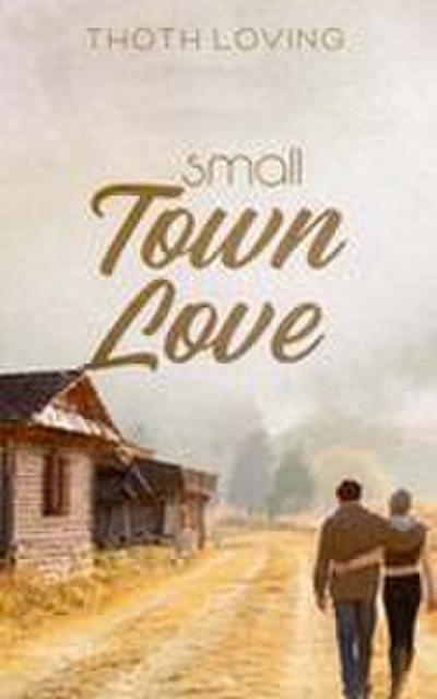 Loving, T: Book TitleSmall Town Love
