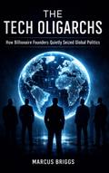 THE TECH OLIGARCHS