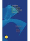 L’eredità della legge fondamentale della vita