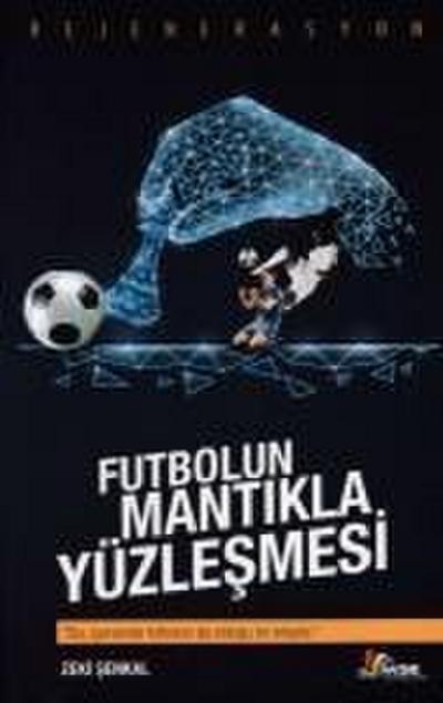 Futbolun Mantikla Yüzlesmesi