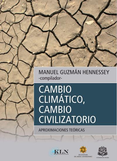 Cambio climático, cambio civilizatorio: aproximaciones teóricas