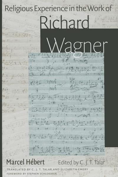 Religious Experience in the Work of Richard Wagner