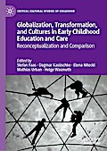 Globalization, Transformation, and Cultures in Early Childhood Education and Care