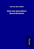 Unter den Naturvölkern Zentral-Brasiliens