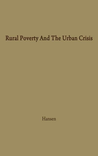 Rural Poverty and the Urban Crisis