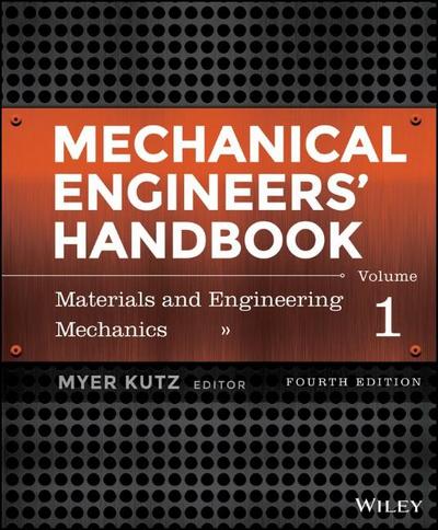 Mechanical Engineers’ Handbook, Volume 1