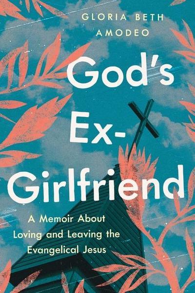 God’s Ex-Girlfriend