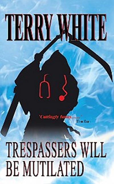 Trespassers Will Be Mutilated